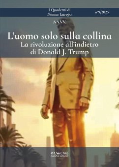 Cover L' uomo solo sulla collina. La rivoluzione all'indietro di Donald J. Trump