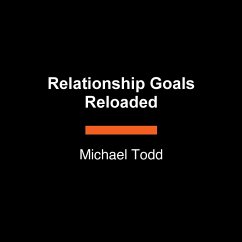 Relationship Goals Reloaded - Todd, Michael
