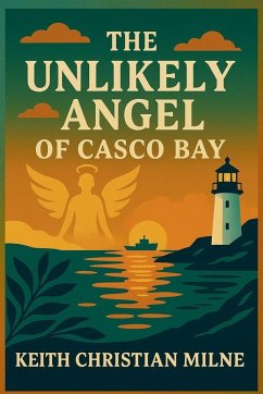 Cover The Unlikely Angel of Casco Bay