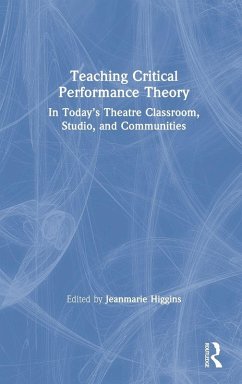 Teaching Critical Performance Theory Teaching Critical Performance Theory