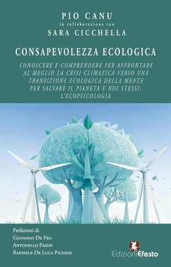Cover Consapevolezza ecologica. Conoscere e comprendere per affrontare al meglio la crisi climatica verso una transizione ecologica della mente per salvare il pianeta e noi stessi. L'ecopsicologia
