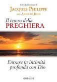Il tesoro della preghiera. Entrare in intimità profonda con Dio Il tesoro della preghiera. Entrare in intimità profonda con Dio