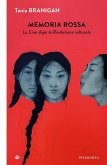 Memoria rossa. La Cina dopo la Rivoluzione culturale Memoria rossa. La Cina dopo la Rivoluzione culturale