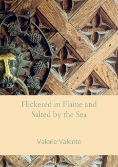Flickered in Flame and Salted by the Sea Cover Flickered in Flame and Salted by the Sea