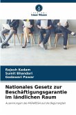 Nationales Gesetz zur Beschäftigungsgarantie im ländlichen Raum Nationales Gesetz zur Beschäftigungsgarantie im ländlichen Raum