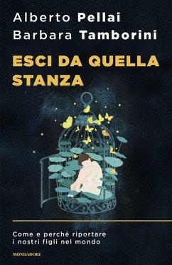 Cover Esci da quella stanza. Come e perché riportare i nostri figli nel mondo