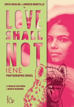 Cover Love shall not. Iene. Il photographic novel con Sofia Nicolini e Lorenzo Minutillo