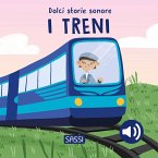 I treni. Dolci storie sonore I treni. Dolci storie sonore