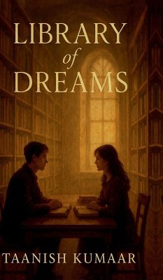 Library of Dreams - Taanish Kumaar Library of Dreams - Taanish Kumaar
