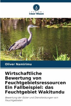 Wirtschaftliche Bewertung von Feuchtgebietsressourcen Ein Fallbeispiel: das Feuchtgebiet Wakitundu Cover Wirtschaftliche Bewertung von Feuchtgebietsressourcen Ein Fallbeispiel: das Feuchtgebiet Wakitundu