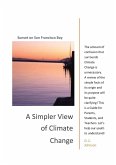 A Simpler View of Climate Change A Simpler View of Climate Change