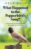 What Happened to the Pepperbird's Song?