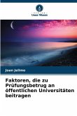 Faktoren, die zu Prüfungsbetrug an öffentlichen Universitäten beitragen Faktoren, die zu Prüfungsbetrug an öffentlichen Universitäten beitragen