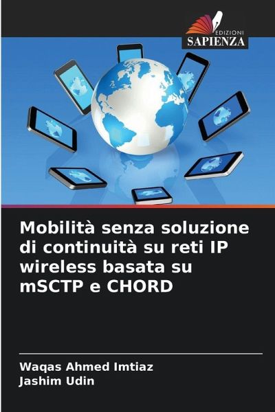Mobilità senza soluzione di continuità su reti IP wireless basata su mSCTP e CHORD Mobilità senza soluzione di continuità su reti IP wireless basata su mSCTP e CHORD