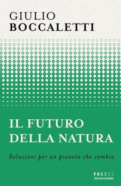 Il futuro della natura. Soluzioni per un pianeta che cambia Cover Il futuro della natura. Soluzioni per un pianeta che cambia