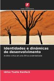 Identidades e dinâmicas de desenvolvimento Identidades e dinâmicas de desenvolvimento