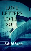 Love Letters To The Soul Love Letters To The Soul