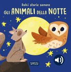 Gli animali della notte. Dolci storie sonore Gli animali della notte. Dolci storie sonore