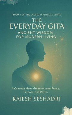The Everyday Gita - Rajesh Seshadri The Everyday Gita - Rajesh Seshadri