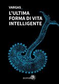 L' ultima forma di vita intelligente