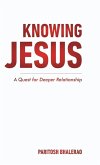 Knowing Jesus Knowing Jesus