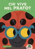 Chi vive nel prato? Libri cucù. Per sbirciare attraverso i fori e sorprendersi a ogni pagina