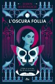 L' oscura follia