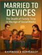 Married to Devices;The Death of Family... - Bild 1