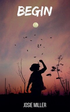 Begin - Miller, Josie