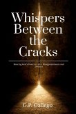 Whispers Between the Cracks