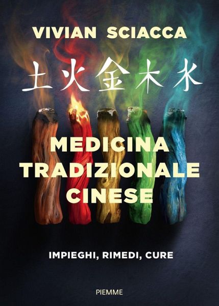 Medicina tradizionale cinese. Impieghi, rimedi, cure Medicina tradizionale cinese. Impieghi, rimedi, cure