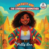 I AM Patty-Ann The Confident Godmother
