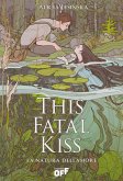 This fatal kiss. La natura dell'amore This fatal kiss. La natura dell'amore