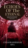Echoes of the Eternal Echoes of the Eternal