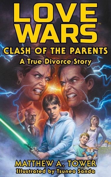 Love Wars - Clash of the Parents, A True Divorce Story - Memoir