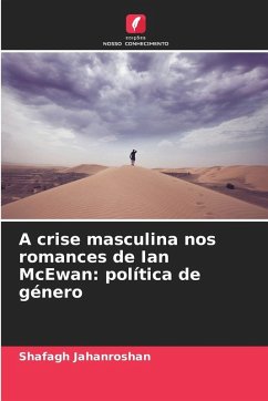 A crise masculina nos romances de Ian McEwan: política de género Cover A crise masculina nos romances de Ian McEwan: política de género
