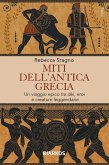 Miti dell'antica Grecia. Un viaggio epico tra dèi, eroi e creature leggendarie