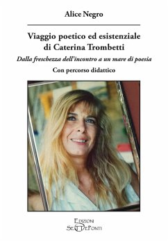 Cover Viaggio poetico ed esistenziale di Caterina Trombetti. Dalla freschezza dell'incontro a un mare di poesia. Con percorso didattico