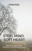 Steel Mind, Soft Heart