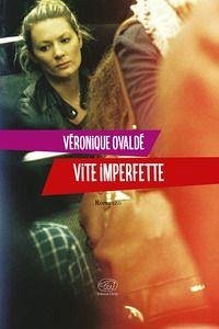 Vite imperfette - Ovaldé, Véronique Vite imperfette - Ovaldé, Véronique