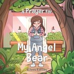 A Prayer for My Angel Bear A Prayer for My Angel Bear