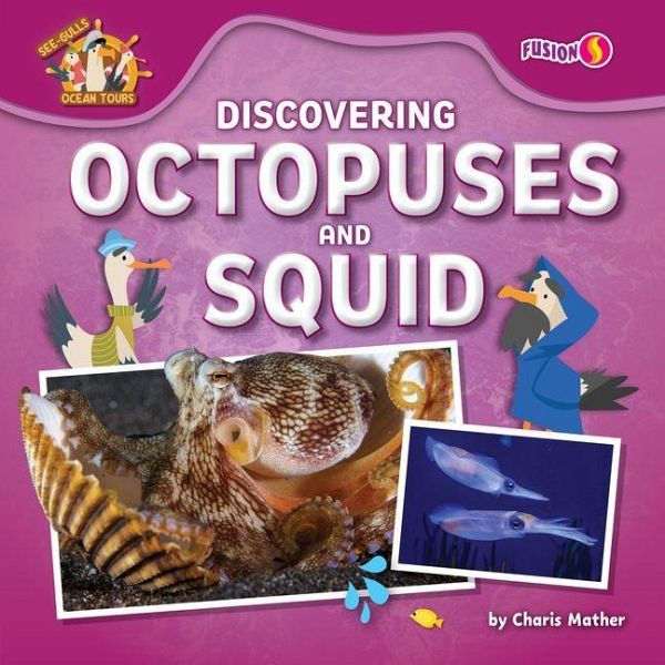 Discovering Octopuses and Squid Discovering Octopuses and Squid
