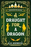 A Draught for a Dragon: Adventuring for Amateurs (The Side Quest Row Series, #3) (eBook, ePUB)