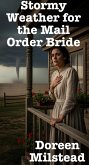 Stormy Weather for the Mail Order Bride (eBook, ePUB) Stormy Weather for the Mail Order Bride (eBook, ePUB)
