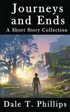 Journeys and Ends (eBook, ePUB) - Phillips, Dale T.