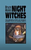 Night Witches: The Amazing Story Of Russia's Women Pilots in World War II (eBook, ePUB) Night Witches: The Amazing Story Of Russia's Women Pilots in World War II (eBook, ePUB)