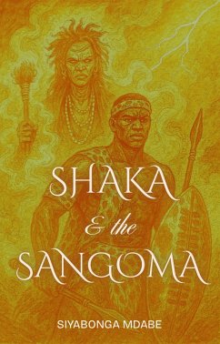 Shaka and the Sangoma (eBook, ePUB) - Mdabe, Siyabonga