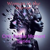 Only for the Moment (Woman in the Mirror, #1) (eBook, ePUB)