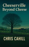 Cheeserville, Beyond Cheese (eBook, ePUB)