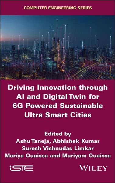 Driving Innovation through AI and Digital Twin for 6G Powered Sustainable Ultra Smart Cities (eBook, ePUB) Driving Innovation through AI and Digital Twin for 6G Powered Sustainable Ultra Smart Cities (eBook, ePUB)